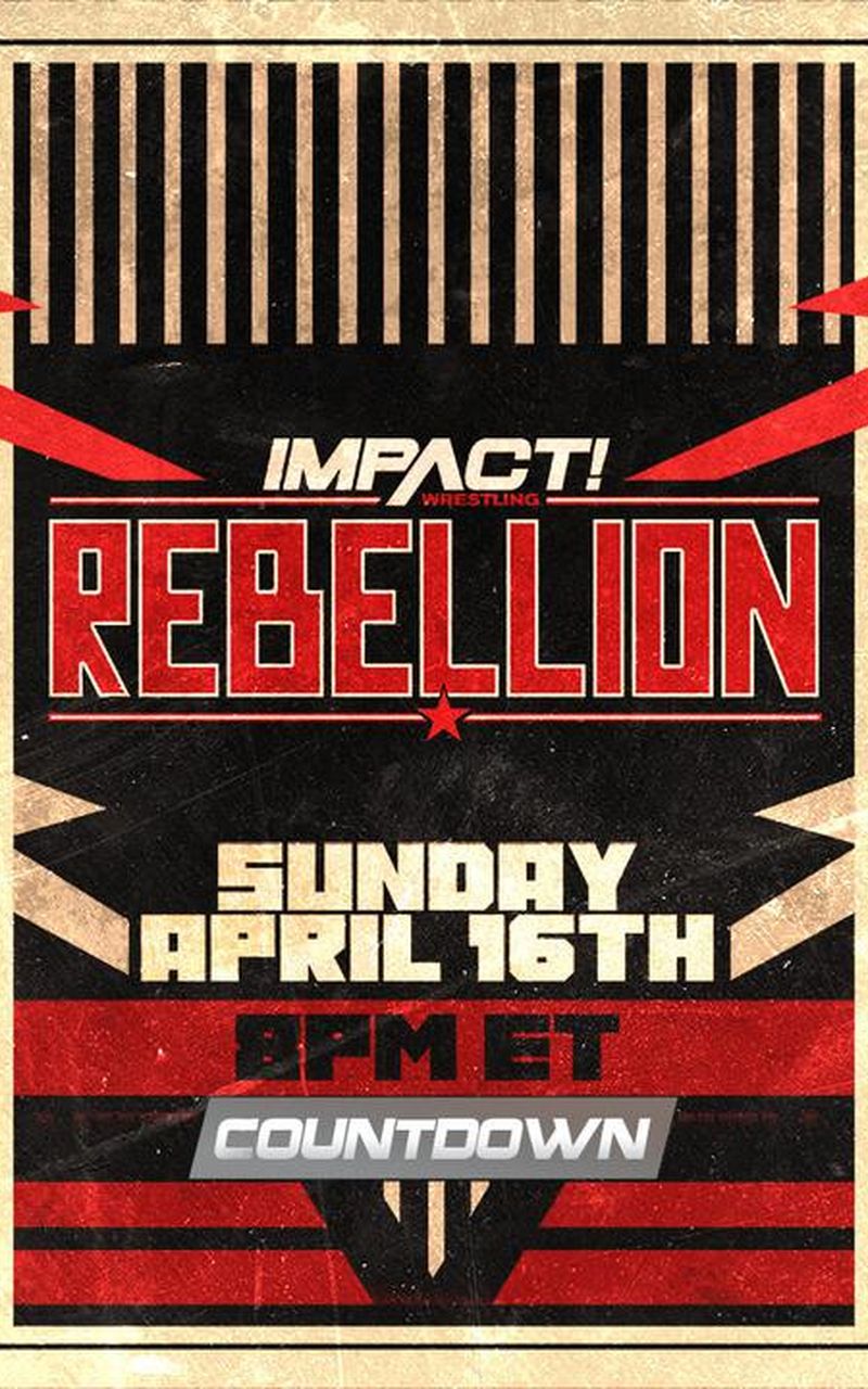 Countdown to Impact Wrestling Rebellion 2023 Official Free Replay