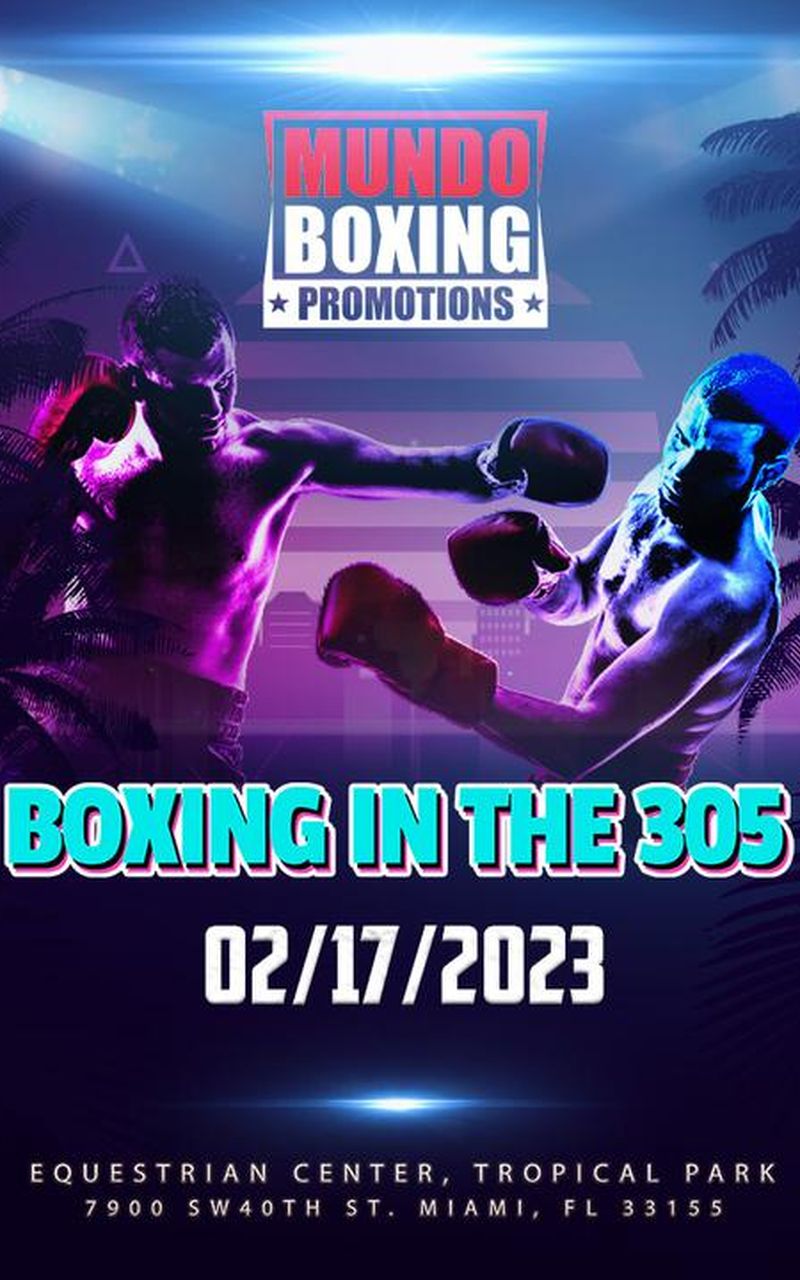 ▷ Mundo Boxing Promotions Boxing in the 305, February 17th - Official Replay