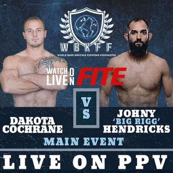 World Bare Knuckle Fighting Federation - Johnny Hendricks vs. Dakota ...