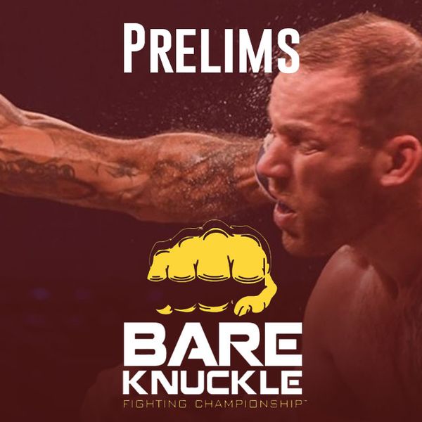 Bare Knuckle Fighting Championships 3 The Takeover: Prelims - Official