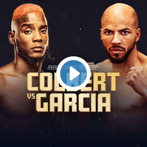 Chris Colbert v Hector Luis Garcia Set; Gutierrez Tests COVID-19 Positive