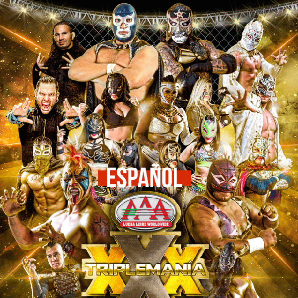 Lucha Libre AAA Worldwide Triplemanía XXX, Tijuana (en Español