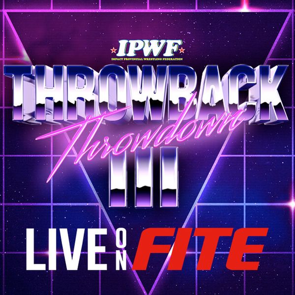 Impact Wrestling Throwback Throwdown III Official PPV Replay FITE