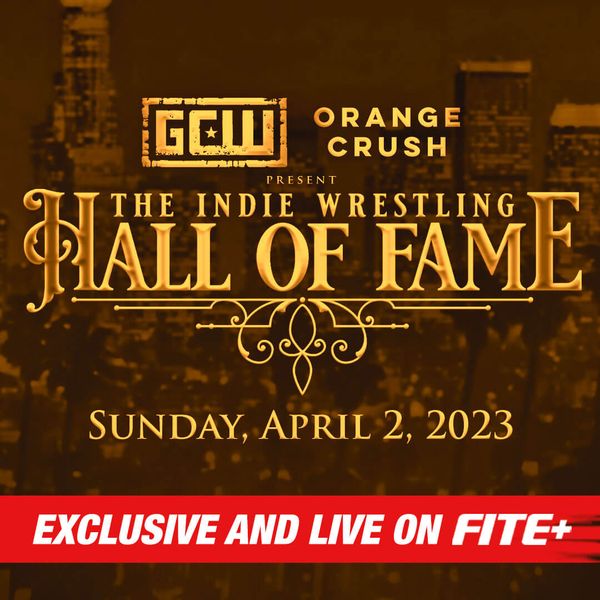 GCW The Indie Wrestling Hall of Fame 2023 Official Replay FITE