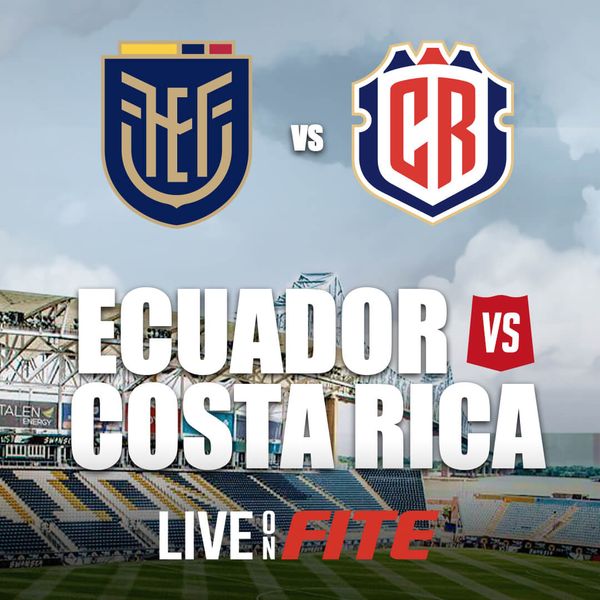 International Soccer Ecuador vs Costa Rica Official PPV Replay FITE