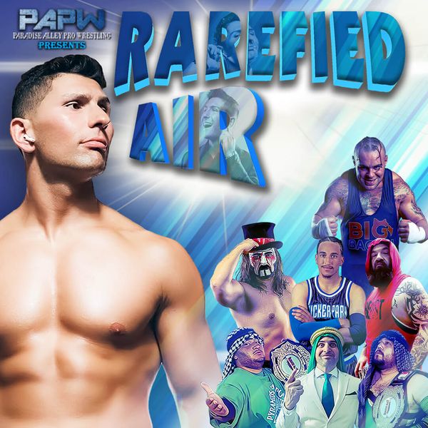 Paradise Alley Pro Wrestling: Rarefied Air - Official Replay ...